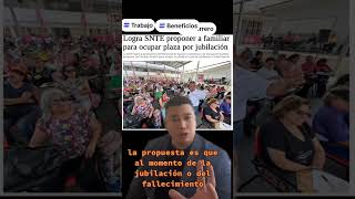 SNTE logra heredar las plazas como se dio y a quien beneficia noticias pension dinero amlo [upl. by Nnylatsyrc]