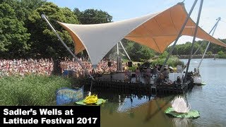 Sadlers Wells at Latitude Festival 2017  Highlights [upl. by Reidar684]