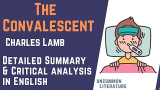 THE CONVALESCENT BY CHARLES LAMB DETAILED SUMMARY amp CRITICAL ANALYSIS TheConvalescent CharlesLamb [upl. by Mihar]