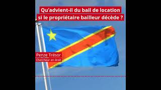 RDC Qu’advientil du bail de location si le propriétaire bailleur décède  Trésor Penze [upl. by Ume]