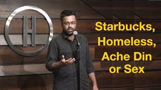 Starbucks Acche Din or Sex Homeless  StandUp Comedy by Shimit Mathur [upl. by Trefler]