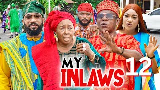 MY INLAWS 12  Frederick Leonard Patience Ozokwor Nkem Owoh 2023 Latest Nigerian Nollywood Movie [upl. by Jolda]