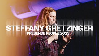 Steffany Gretzinger  Presence People Conference 2022 Legacy Nashville [upl. by Odine]