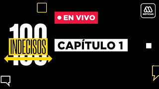 EN VIVO  100 Indecisos  Primer capítulo [upl. by Yanarp]