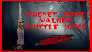 Pocket Knife Walnut Whittle Witch [upl. by Tnomed]