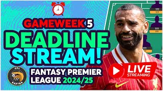 FPL DEADLINE STREAM GAMEWEEK 5  EARLY TEAM NEWS  Fantasy Premier League Tips 202425 [upl. by Ellekram]