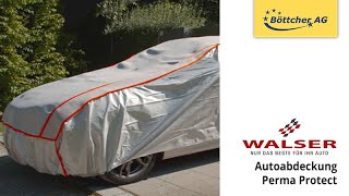 Autoabdeckung Walser Perma Protect Outdoor [upl. by Wolgast130]