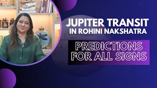 Jupiter Transit in Rohini Nakshatra  Predictions for all signs [upl. by Pass]