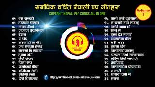 Famous Nepali Pop Songs Collection Vol 1  Best Evergreen Nepali Pop Songs Audio Jukebox All In One [upl. by Anahoj]