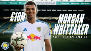 PERFECT SUMMERVILLE REPLACEMENT Morgan WHITTAKER Scout Report LEEDS TRANSFER TALK [upl. by Maletta18]