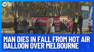 Man Dies After Hot Air Balloon Fall In Melbourne  10 News First [upl. by Ynad]