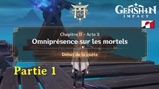 Genshin Impact Chapitre 2  Acte 3  Omniprésence sur les mortels PARTIE 1 FRENCH [upl. by Noell721]