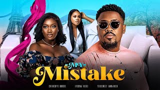 MY MISTAKE New Movie Toosweet Annan Chinenye Nnebe Ifeoma Nebe 2023 Nollywood Romantic Movie [upl. by Sedda]