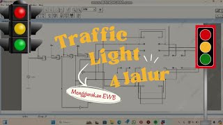 MEMBUAT TRAFFIC LIGHT 4 JALUR MENGGUNAKAN APLIKASI ELECTRONICS WORKBENCH EWB  Elektronika Digital [upl. by Abisia424]