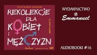 ks Jerzy Paliński  Rekolekcje dla kobiet i mężczyzn fragmenty  audiobook 16 [upl. by Donall121]