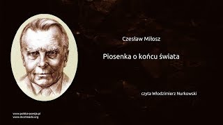 Czesław Miłosz  Piosenka o końcu świata [upl. by Sikes901]