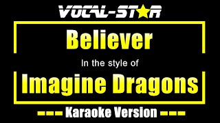 Believer Karaoke  Imagine Dragons Karaoke Version [upl. by Aihtela]