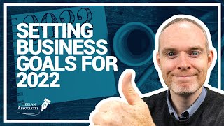 HOW TO SET BUSINESS GOALS FOR 2022 [upl. by Dudley]