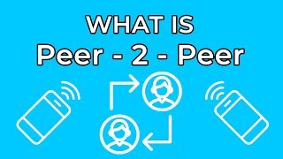 What Is PeerToPeer P2P [upl. by Odrautse]