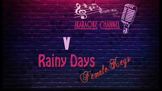 INSTRUMENTAL REMAKE V  Rainy Days FEMALE KEYS KARAOKE [upl. by Malamut581]