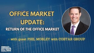 Office Market Update The Return of the Office Market [upl. by Ecirehs531]