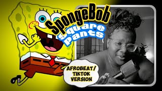 SpongeBob SquarePants AfrobeatTikTok Version [upl. by Morse728]