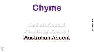 Chyme How to Pronounce Chyme in Australian Accent British Accent American Accent [upl. by Rifkin535]