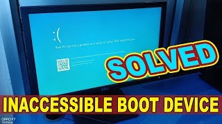 SOLVED Inaccessible Boot Device Blue Screen Error  Your PC ran into a problem and needs restart [upl. by Gnilrac]