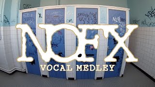 NOFX  Vocal Medley [upl. by Lucey]