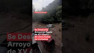 Se desborda arroyo en fiesta de XV años y se lleva autos de invitados en Pénjamo  N [upl. by Achorn904]