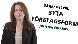 Byta företagsform  Från enskild firma till AB  Juristen Förklarar [upl. by Sauer]