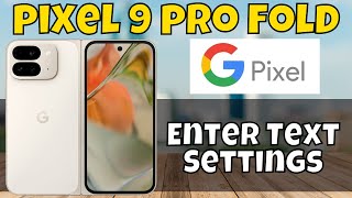 How to Turn OnOff Auto Correction in Google Pixel 9 Pro Fold  Enter Text Settings [upl. by Kolk]