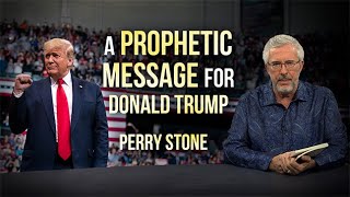 A Prophetic Message For Donald Trump  Perry Stone [upl. by Attennot623]