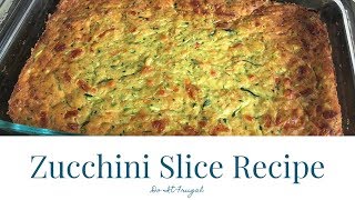 Zucchini Slice [upl. by Summers]