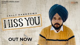 MISS U LALLY RANDHAWA  NEW PUNJABI SONG 2021  ACOUSTIC ANMOL [upl. by Yentirb]