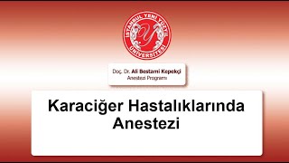 Karaciğer Hastalıklarında Anestezi [upl. by Aluin]