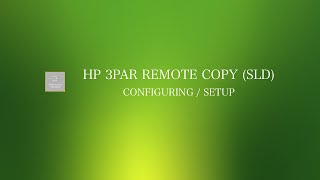 HP 3PAR Remote Copy SLD Setup [upl. by Erma]