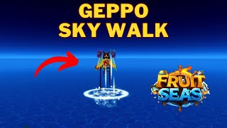 How To Get Geppo in Fruit Seas  Sky Walk Ability Location [upl. by Hilaire]