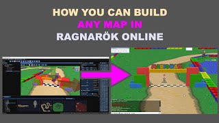 How to Build Any Custom Map Ragnarok Online Tutorial [upl. by Geiss117]