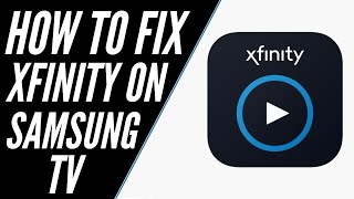 How to Fix Xfinity Stream App on a Samsung Smart TV [upl. by Liv]