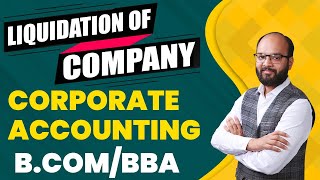 Liquidation of Company  Corporate Accounting  BCOMBBA  Liquidation of Company in One Shot [upl. by Eaner782]