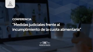 “Medidas judiciales frente al incumplimiento de la cuota alimentaria” [upl. by Siol408]