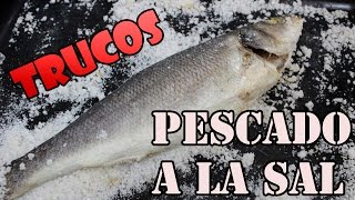 Pescado a la Sal Trucos [upl. by Dulciana]