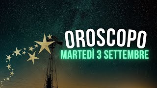 Oroscopo e classifica di Martedì 3 Settembre [upl. by Garnette869]