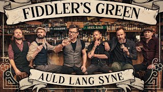 FIDDLERS GREEN  AULD LANG SYNE Official Video [upl. by Annawal]