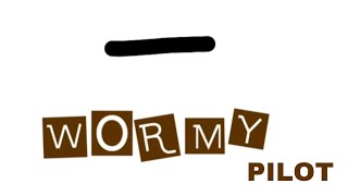 WORMY  Pilot [upl. by Orsini]