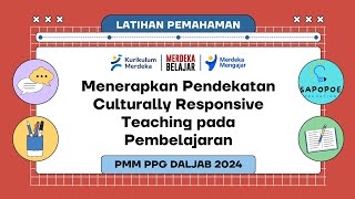 Latihan Pemahaman Menerapkan Pendekatan Culturally Responsive Teaching pada PembelajaranPPG DALJAB [upl. by Kimura]