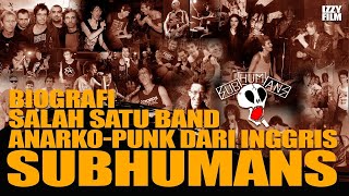 SUBHUM4NS  SEJARAH TERBENTUKNYA BAND ANARKO PUNK ASAL INGGRIS [upl. by Nilyram]