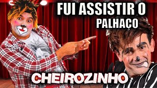 FUI ASSISTIR COM A GALERA DO FUXIQUINHO O PALHAÃ‡O CHEIROZINHO NO CIRCO MUNDO MÃGICO [upl. by Anawd936]