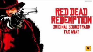 Far Away Red Dead Redemption [upl. by Aynik]